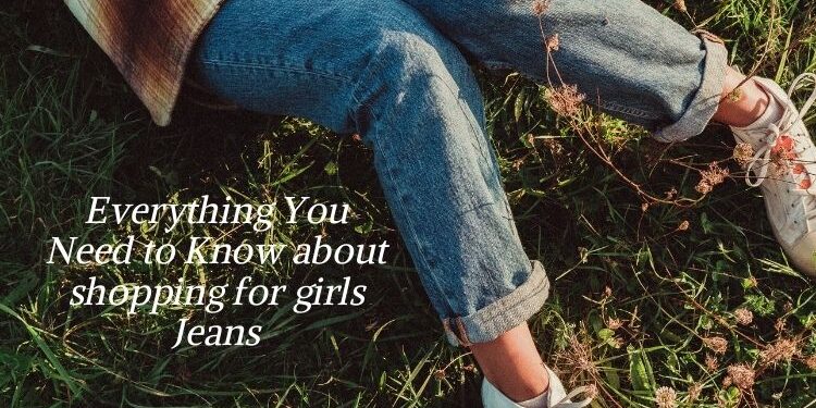 shopping for girls jeans