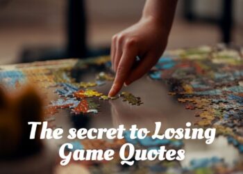 secret_to_losing_game_quotes