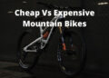 Cheap Vs Expensive Mountain Bikes