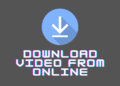 Download Videos from YouTube [Step 2022]