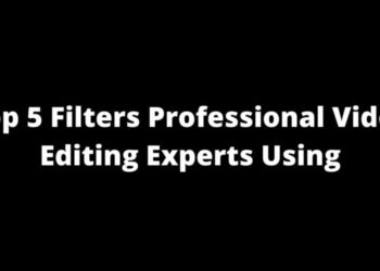 Filters Professional Video Editors Using