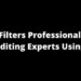 Filters Professional Video Editors Using