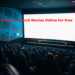 Best Sites to Watch Movies Online For Free