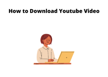 How to Download Youtube Video