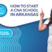 Open a CNA school in Arkansas with Dignity Educational Consulting