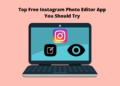 Top Free Instagram Photo Editor App