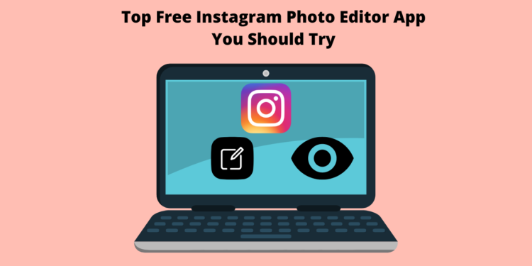 Top Free Instagram Photo Editor App
