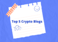 Top 5 Crypto Blogs