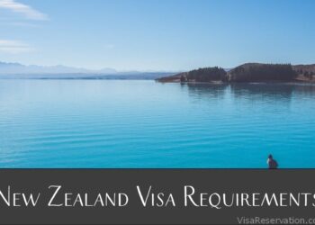 Everything You Need to Know About Getting a New Zealand Visa