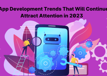 iOS App Development Trends That Will Continue to Attract Attention in 2023