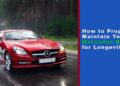 How to Properly Maintain Your Mercedes Benz for Longevity