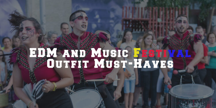 EDM and Music Festival Outfit Must-Haves