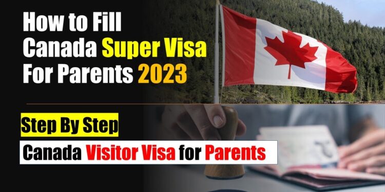 Navigating the Details: How to Properly Fill Names in Canada Visa Applications and Exploring the Canada Super Visa for Parents