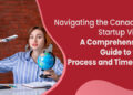 Navigating the Business Visa Process for Canada A Complete Guide
