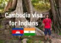 A Comprehensive Guide to Cambodian Visas for Indian