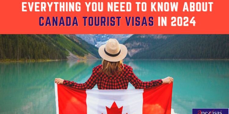 Canada Visa for Tourists Everything You Need to Know