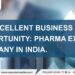 An excellent business opportunity: pharma export company in India