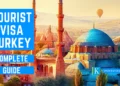Turkey Tourist Visa Application Fees Documents, and Process