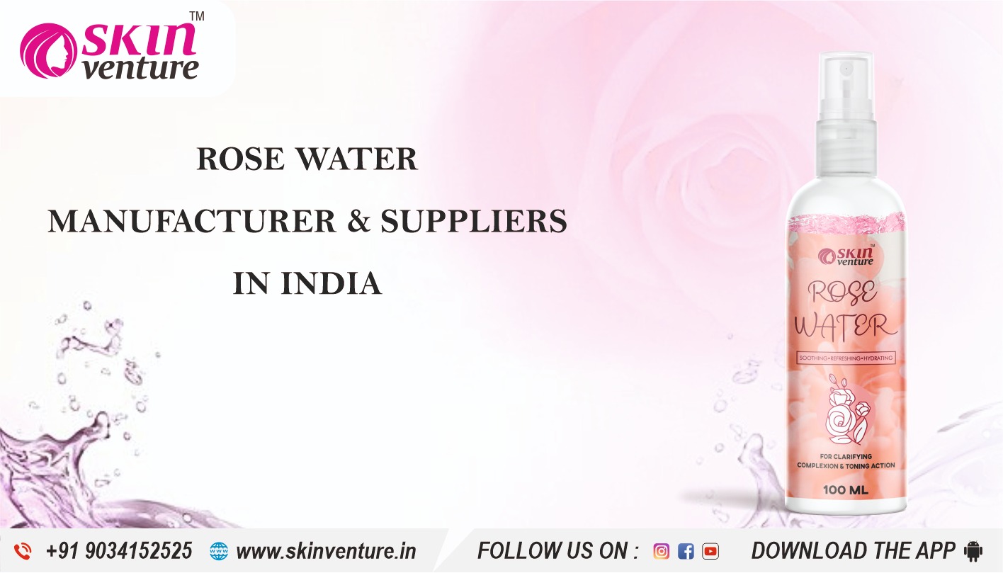 Rose Water Manufacturer & Supplier in India